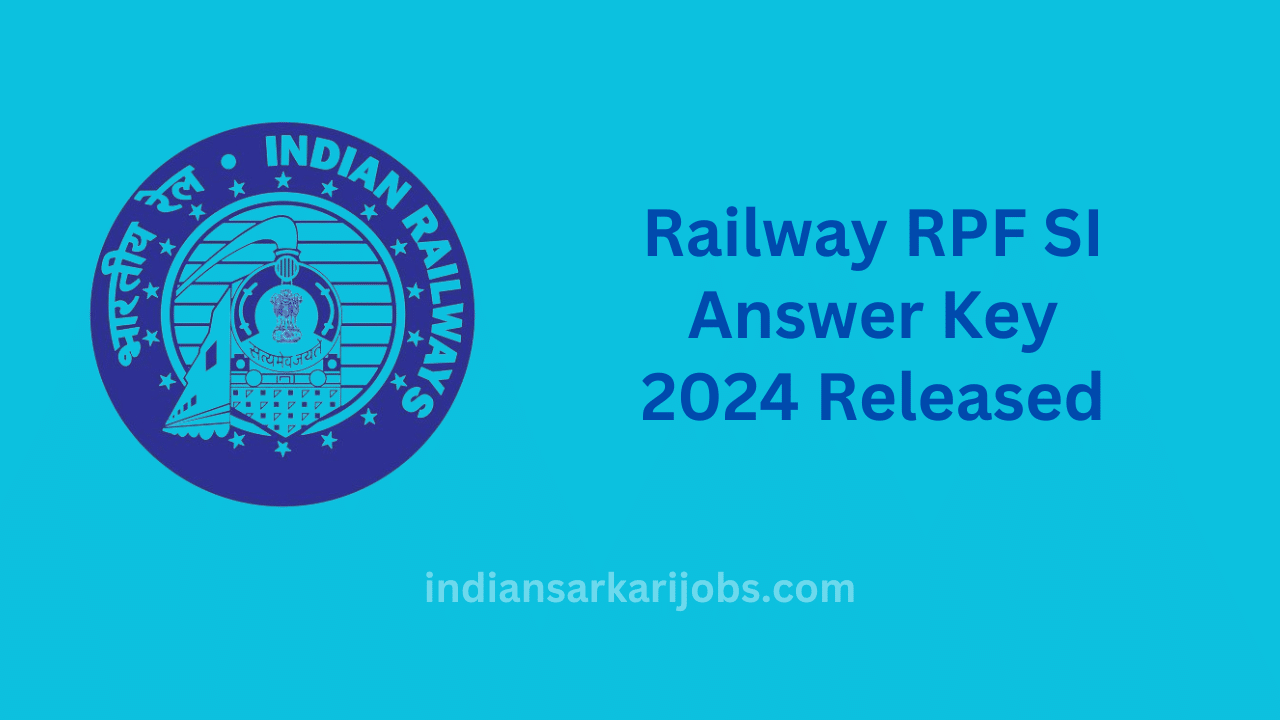 Railway RPF SI Answer Key 2024 Released