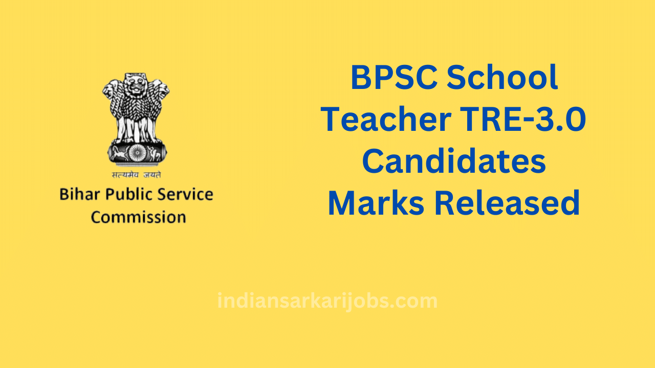 BPSC School Teacher TRE-3.0 Candidates Marks List Released