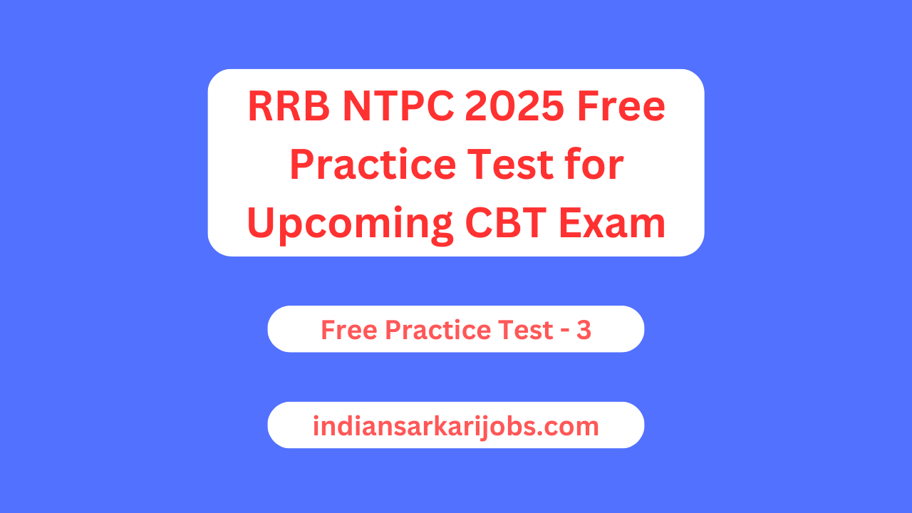 RRB NTPC 2025 Free Practice Test for Upcoming CBT Exam