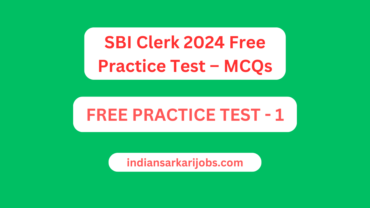 SBI Clerk 2024 Free Practice Test – MCQs