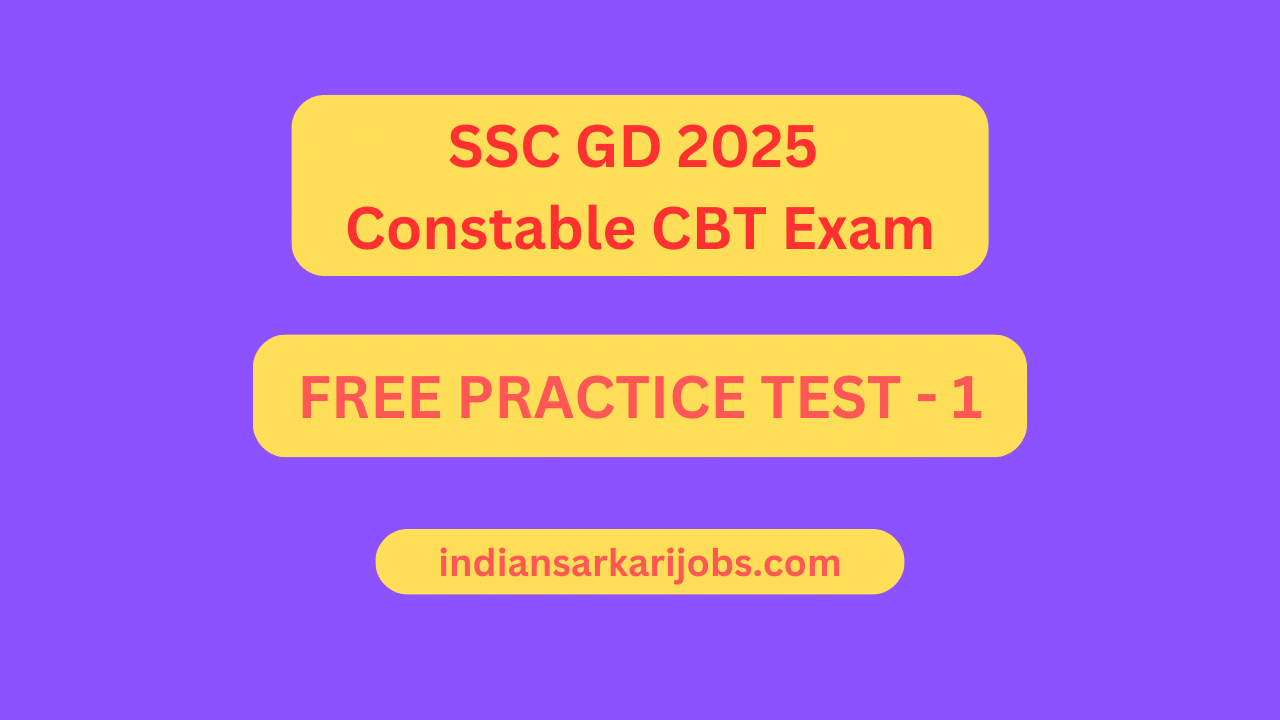 SSC GD 2025 Free Practice Test 1 – MCQs for Constable CBT Exam